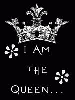   I am the Queen